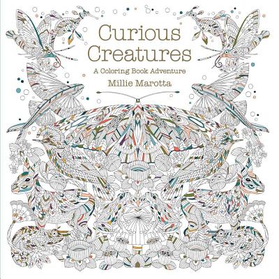 Curious Creatures: A Coloring Book Adventure (A Millie Marotta Adult Coloring Book)