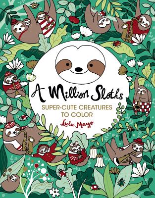 Image for A Million Sloths (A Million Creatures to Color)