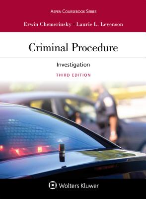 Criminal Procedure: Investigation (Aspen Casebook)