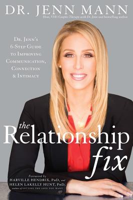 Image for The Relationship Fix: Dr. Jenn's 6-Step Guide to Improving Communication, Connection & Intimacy