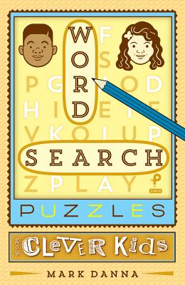 Word Search Puzzles for Clever Kids (Puzzlewright Junior)
