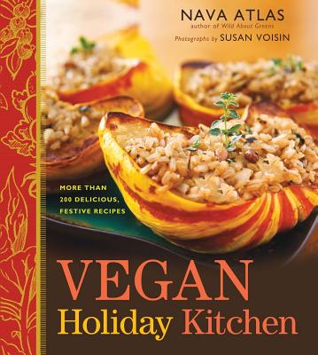Image for Vegan Holiday Kitchen: More than 200 Delicious, Festive Recipes