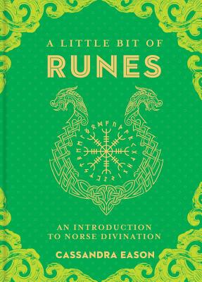 A Little Bit of Runes: An Introduction to Norse Divination (Little Bit Series)