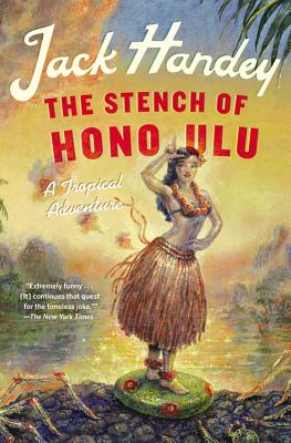 Stench of Honolulu: A Tropical Adventure