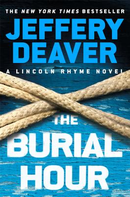 The Burial Hour (A Lincoln Rhyme Novel (14))