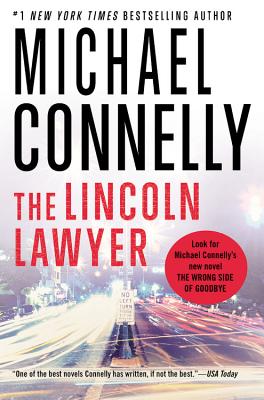 Image for The Lincoln Lawyer A Lincoln Lawyer Novel, Book 1) (A Lincoln Lawyer Novel, 1) The Lincoln Lawyer A Lincoln Lawyer Novel, Book 1) (A Lincoln Lawyer Novel, 1)