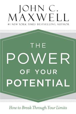 Image for The Power of Your Potential: How to Break Through Your Limits