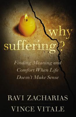 Why Suffering: Finding Meaning and Comfort When Life Doesn't Make Sense