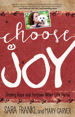 Choose Joy: Finding Hope and Purpose When Life Hurts (Devotional Inspiration)