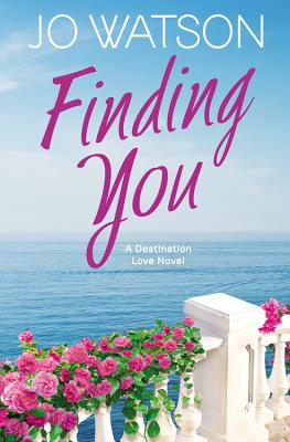 Finding You: A Destination Love Novel