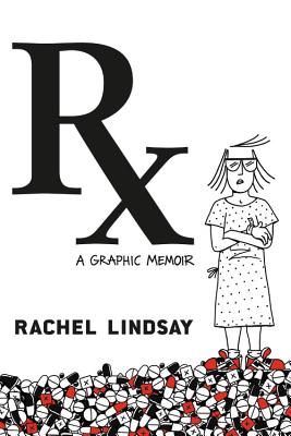 RX: A Graphic Memoir