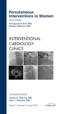 Percutaneous Interventions in Women [Interventional Cardiology Clinics, Volume 1, No. 2]
