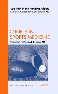 Leg Pain in the Running Athlete [Clinics in Sports Medicine, Volume 31, No. 2]