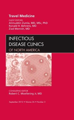 Travel Medicine, An Issue of Infectious Disease Clinics (Volume 26-3) (The Clinics: Internal Medicine (Volume 26-3))
