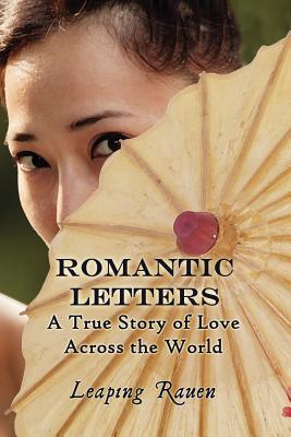 Romantic Letters: A True Story of Love Across the World