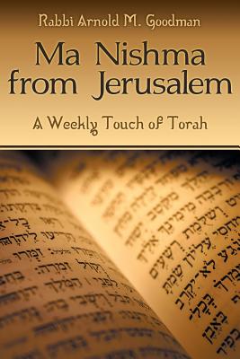 Ma Nishma from Jerusalem: A Weekly Touch of Torah