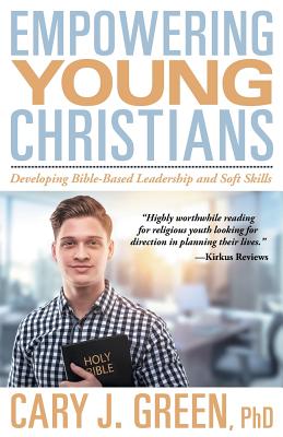 Empowering Young Christians: Developing Bible-Based Leadership and Soft Skills Image for Empowering Young Christians: Developing Bible-Based Leadership and Soft Skills