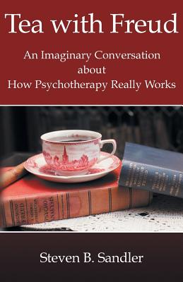 Tea with Freud: An Imaginary Conversation About How Psychotherapy Really Works Image for Tea with Freud: An Imaginary Conversation About How Psychotherapy Really Works