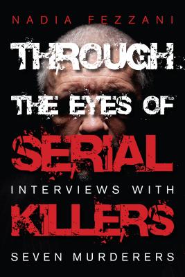 Through The Eyes Of Serial Killers