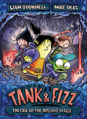Tank & Fizz: The Case of the Missing Mage (Tank & Fizz, 3)