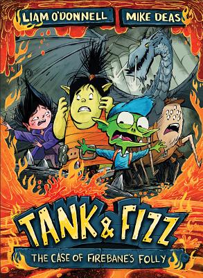 Tank & Fizz: The Case of Firebane's Folly (Tank & Fizz, 4)