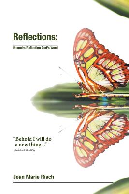 Reflections: Memoirs Reflecting God's Word
