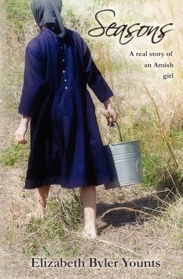 Image for Seasons: A Real Story of an Amish Girl Seasons: A Real Story of an Amish Girl