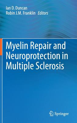 Myelin Repair and Neuroprotection in Multiple Sclerosis