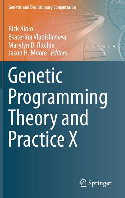 Genetic Programming Theory and Practice X (Genetic and Evolutionary Computation)
