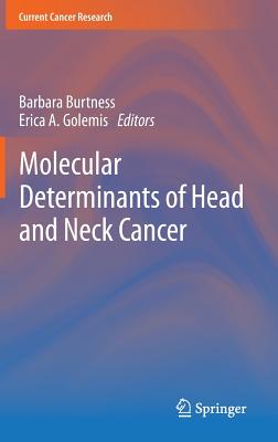 Molecular Determinants of Head and Neck Cancer (Current Cancer Research)