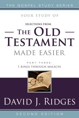 (Selections from) The Old Testament Made Easier, Second Edition (Part 3) (Gospel Study)