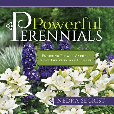 Powerful Perennials: Enduring Flower Gardens That Thrive in Any Climate