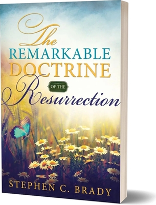 The Remarkable Doctrine of the Resurrection