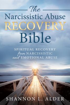 Narcissistic Abuse Recovery Bible: Spiritual Recovery from Narcissistic and Emotional Abuse