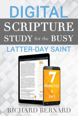 Image for Digital Scripture Study for the Busy Latter-day Saint: 7 Minutes a Day