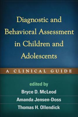Image for DIAGNOSTIC AND BEHAVORIAL ASSESSMENT IN CHILDREN AND ADOLESCENTS A CLINICAL GUIDE