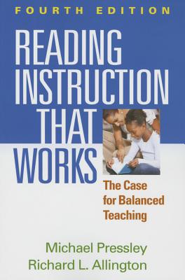 Reading Instruction That Works: The Case for Balanced Teaching, 4th Edition