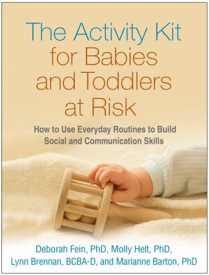 Image for Activity Kit for Babies and Toddlers at Risk: How to Use Everyday Routines to Build Social and Communication Skills Activity Kit for Babies and Toddlers at Risk: How to Use Everyday Routines to Build Social and Communication Skills