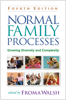 Normal Family Processes: Growing Diversity and Complexity (4th Edition)