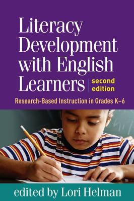 Literacy Development with English Learners: Research-Based Instruction in Grades K-6