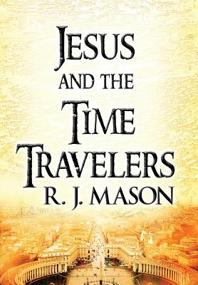 Jesus and the Time Travelers