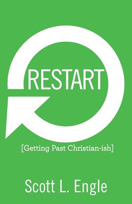 Restart:Getting Past Christian-Ish