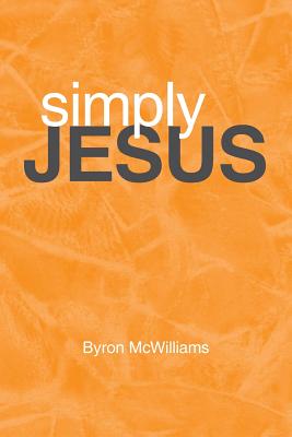 Image for Simply Jesus Simply Jesus