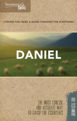 Shepherd's Notes: Daniel Image for Shepherd's Notes: Daniel