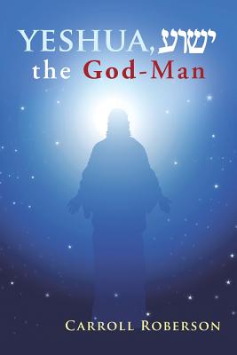 Yeshua, the God-Man