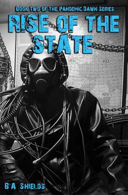Rise of the State: Pandemic Dawn: Book Two