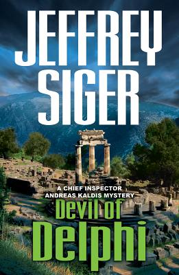 Devil of Delphi: A Chief Inspector Andreas Kaldis Mystery (Chief Inspector Andreas Kaldis Series) Image for Devil of Delphi: A Chief Inspector Andreas Kaldis Mystery (Chief Inspector Andreas Kaldis Series)
