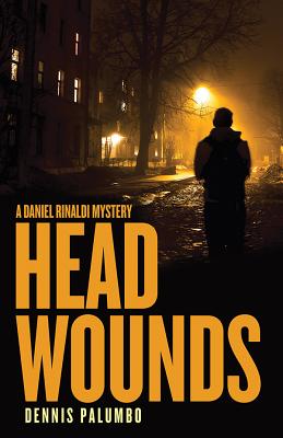 Head Wounds (Daniel Rinaldi Thrillers)