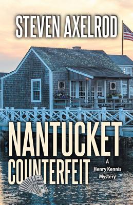 Nantucket Counterfeit (Henry Kennis Nantucket Mysteries, 5)