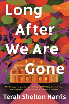 Long After We Are Gone: A Novel
